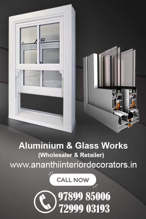 Ananthi interiors - Aluminium and Glass Works - Santhosapuram, Chennai.